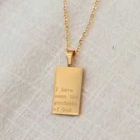 I Have Seen the Goodness of God Necklace