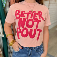 Better Not Pout Puff Crop Tee