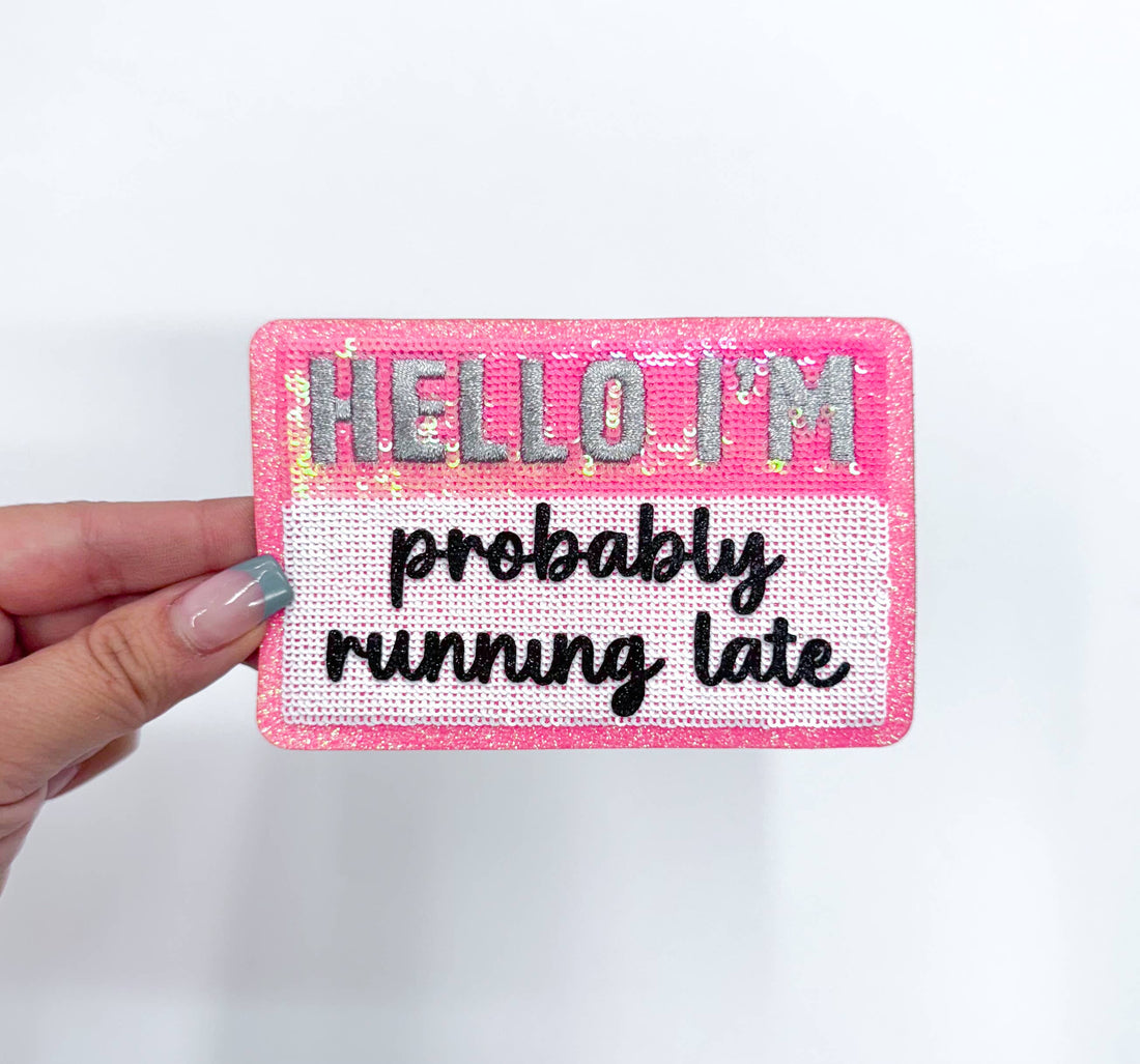 Probably Running Late Patch