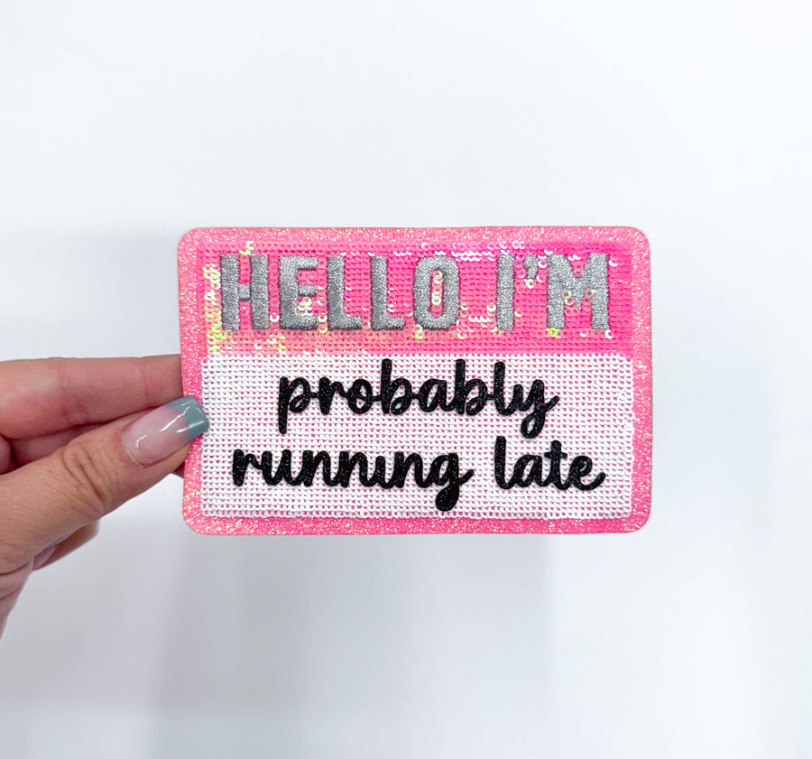 Probably Running Late Patch