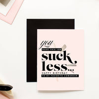 You Make This Job Suck Less - Funny Coworker Greeting Card