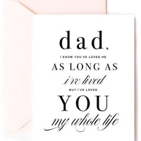 Dad Loved you My Whole Life, Father's Day Greeting Card