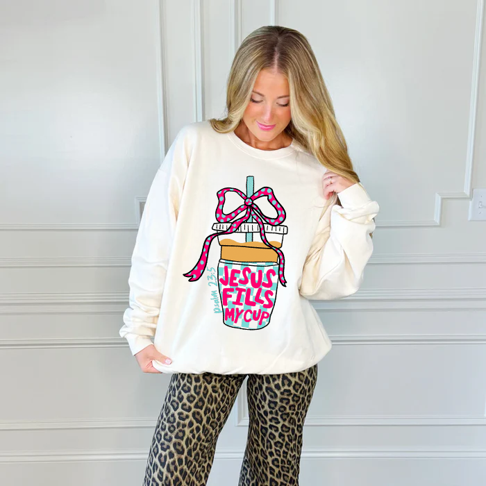 Jesus Fills My Cup Sweatshirt