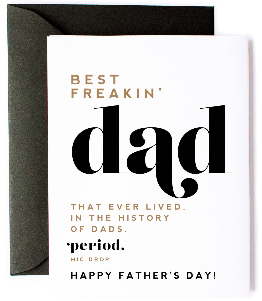 "Best Freakin Dad EVER" - Funny, Father&