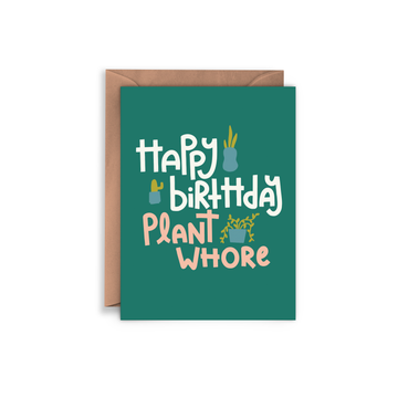 Happy Birthday Plant Whore Feminist Greeting Card